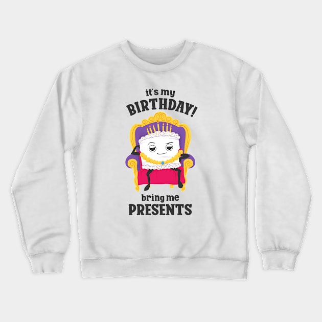 It's My Birthday - For Birthday Party Crewneck Sweatshirt by aaronsartroom